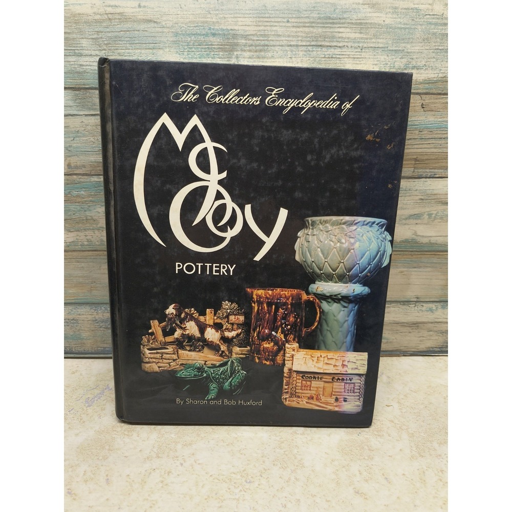 The Collector's Encyclopedia‎ of McCoy Pottery by Bob Huxford and Sharon Huxford